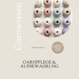 Garnpflege & Aufbewahrung